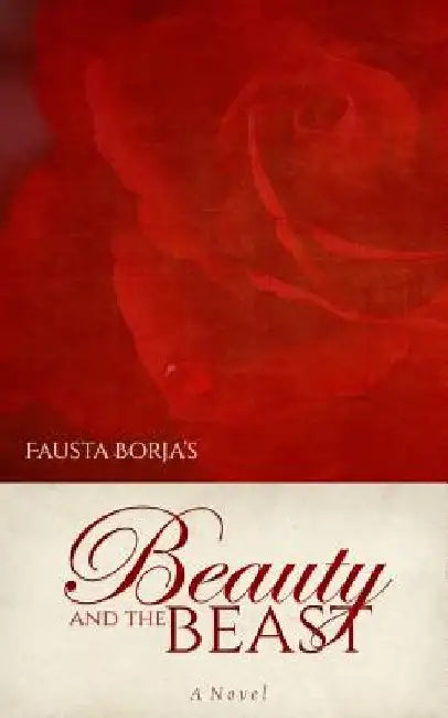 Fausta Borja's Beauty and the Beast: A Steamy Gothic Romance Retelling by Fausta Borja