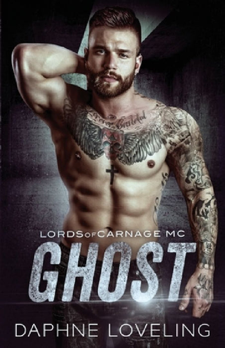 Ghost: Lords of Carnage MC by Daphne Loveling