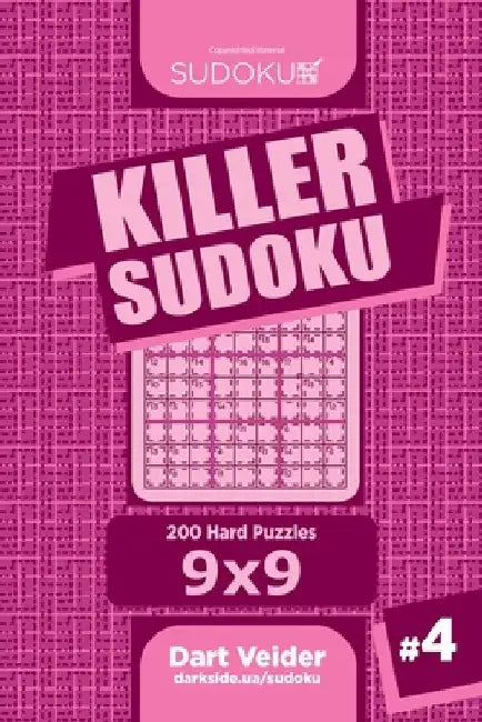Killer Sudoku - 200 Hard Puzzles 9x9 (Volume 4) by Dart Veider