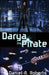 Darya the Pirate by Daniel a. Roberts