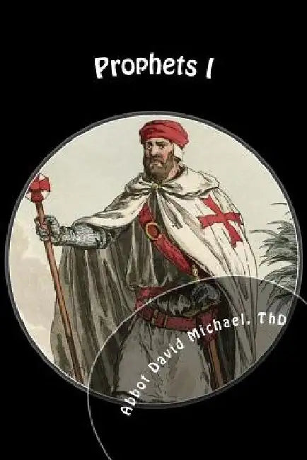 Prophets I: Origin by Abbot David Michael Thd