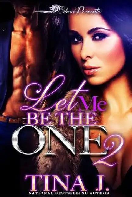 Let Me Be The One 2 by Tina J
