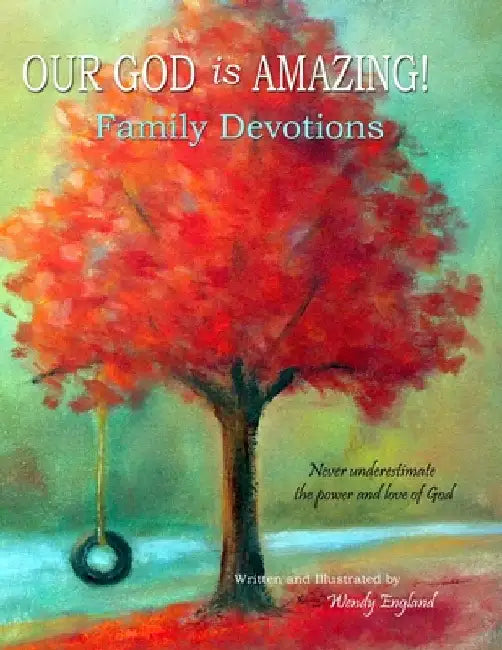 Our God is Amazing: Family Devotions by England, Wendy