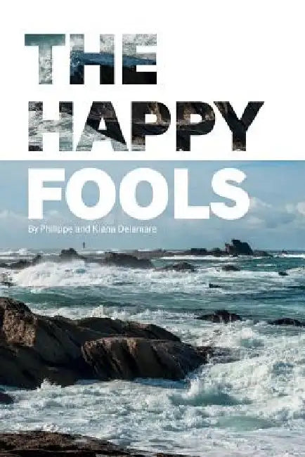 The Happy Fools by Kiana Delamare
