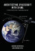 Architecting Spacecraft with SysML: A Model-based Systems Engineering Approach by Christopher Oster