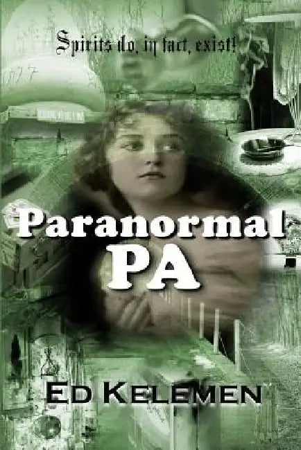 Paranormal PA by Ed Kelemen