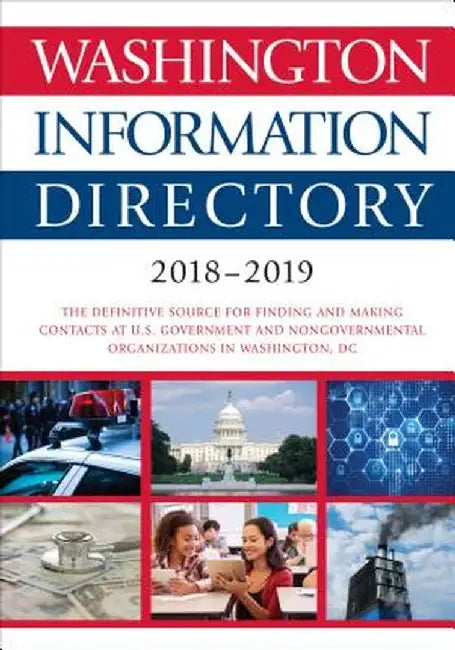 Washington Information Directory 2018-2019 by Cq Press