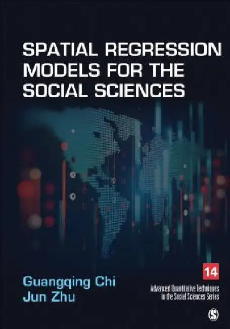 Spatial Regression Models for the Social Sciences by Guangqing Chi
