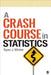 A Crash Course in Statistics by Ryan J. Winter