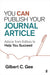 You Can Publish Your Journal Article: Advice From Editors to Help You Succeed by Gee