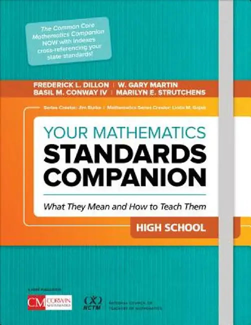 Your Mathematics Standards Companion, High School: What They Mean and How to Teach Them by Frederick