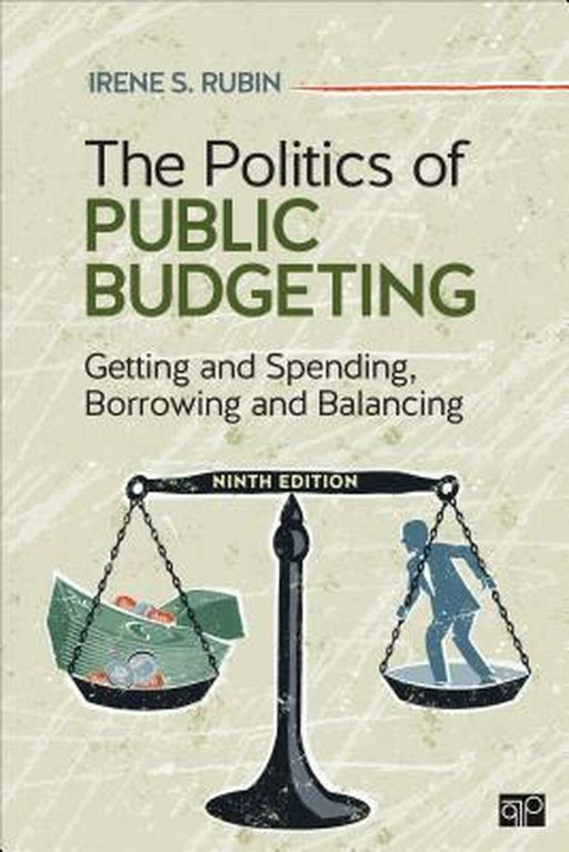 The Politics of Public Budgeting by Rubin