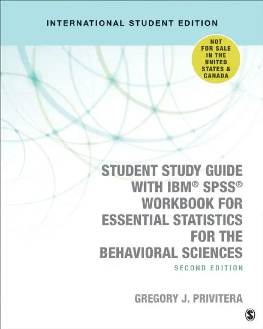 Student Study Guide With IBM’« SPSS’« Workbook for Essential Statistics for the Behavioral Sciences - International Student Edition by Gregory