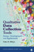 Qualitative Data Collection Tools: Design, Development, and Applications by Felice D. Billups