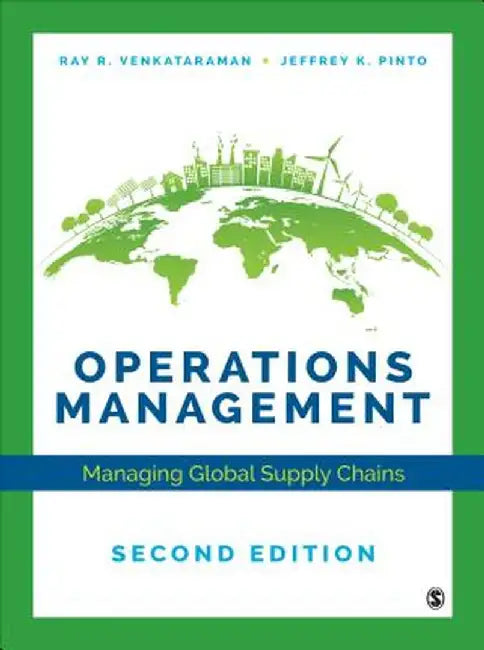 Operations Management: Managing Global Supply Chains by Ray
