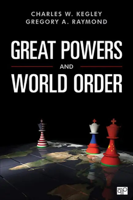 Great Powers and World Order: Patterns and Prospects by Charles