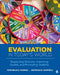 Evaluation in Today's World: Respecting Diversity, Improving Quality, and Promoting Usability by Veronica G. Thomas