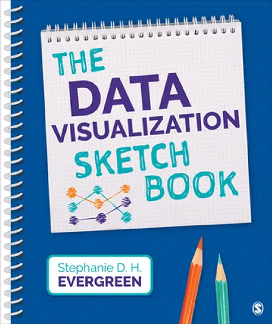 The Data Visualization Sketchbook by Stephanie