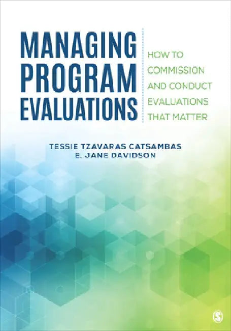 Evaluation Management: How to Commission and Conduct Evaluations that Matter