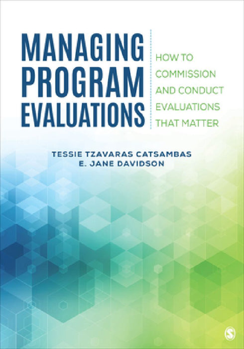 Evaluation Management: How to Commission and Conduct Evaluations that Matter by Catsambas