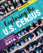 Exploring the U.S. Census: Your Guide to AmericaÆs Data by Francis