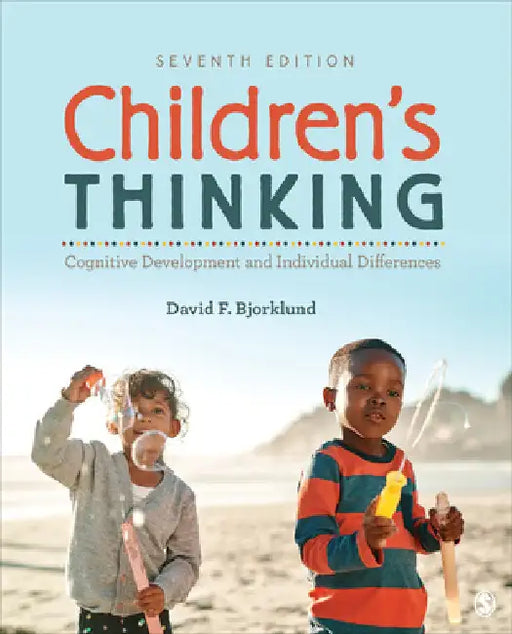 Children′s Thinking: Cognitive Development and Individual Differences by David F. Bjorklund