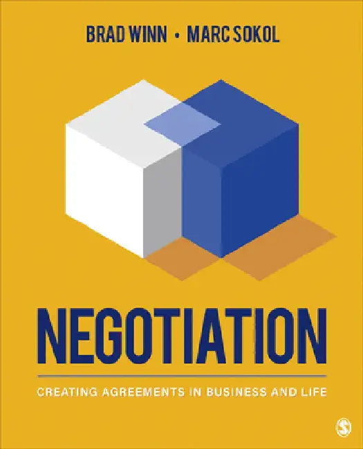 Negotiation: Creating Agreements in Business and Life by Brad Winn