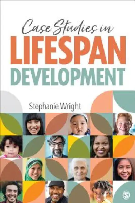 Case Studies in Lifespan Development by Stephanie Wright