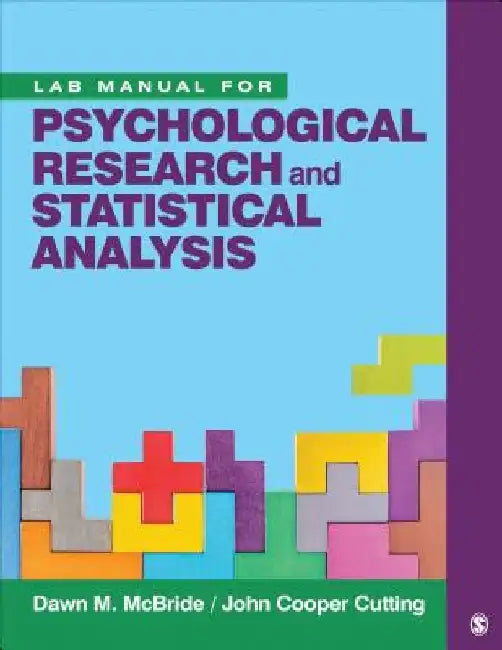 Lab Manual for Psychological Research and Statistical Analysis by Dawn M. McBride
