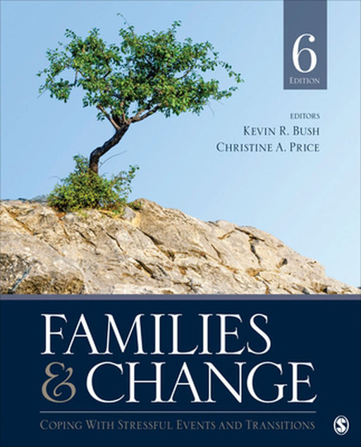 Families & Change: Coping With Stressful Events and Transitions by Kevin, Bush