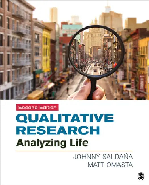 Qualitative Research: Analyzing Life by Johnny Saldana