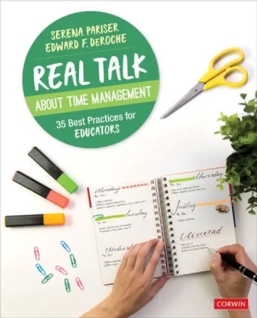 Real Talk About Time Management: 35 Best Practices for Educators by Serena Pariser
