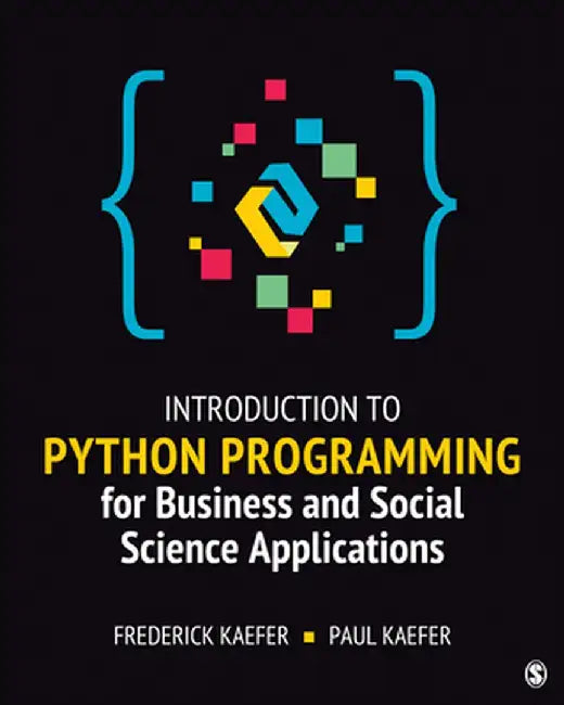 Introduction to Python Programming for Business and Social Science Applications by Frederick