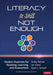 Literacy Is Still Not Enough: Modern Fluencies for Teaching, Learning, and Assessment by Nicky
