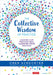 The Collective Wisdom of Practice: Leading Our Professional Learning From Success by Chen Schechter