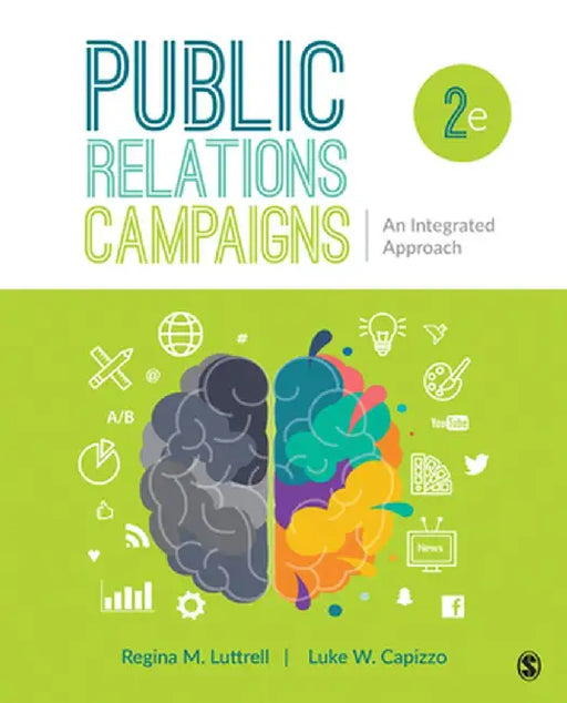 Public Relations Campaigns: An Integrated Approach by Regina
