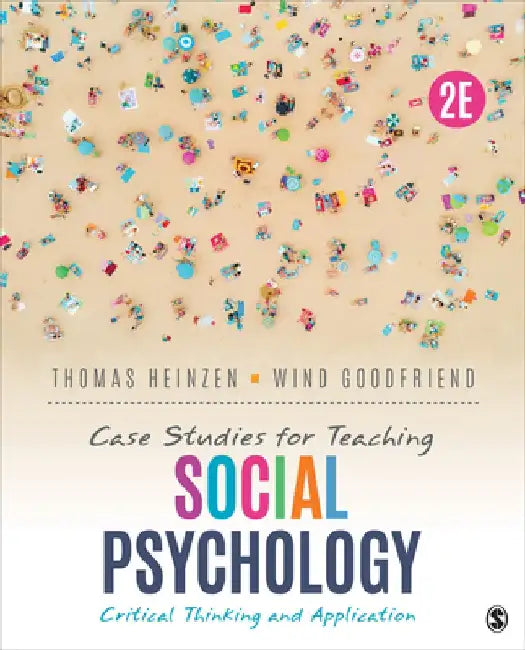 Case Studies for Teaching Social Psychology: Critical Thinking and Application by Thomas E. Heinzen