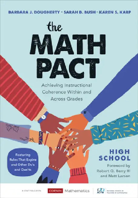 The Math Pact, High School: Achieving Instructional Coherence Within and Across Grades by Barbara J. Dougherty