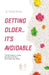Getting Older...It's Avoidable!: The Strategy to Keep the Youth of Your Cells and Your Body by Daniel Minier