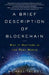 A Brief Description of Blockchain: Why It Matters in the Real World by Michael Talbot