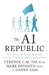The AI Republic: Building the Nexus Between Humans and Intelligent Automation by Mark Esposito