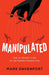 Manipulated: The 12 Deadly Lies of Network Marketing by Davenport, Mark