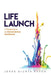 Life Launch: A Roadmap to an Extraordinary Adulthood by Jesse Giunta Rafeh