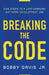 Breaking the Code: Five Steps to a Life-Changing Software Development Job by Bobby, Jr. Davis