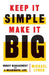 Keep It Simple, Make It Big: Money Management for a Meaningful Life by Michael Lynch