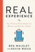 REAL Experience: The Tactical Field Guide for Buying and Selling a Home by Ben Walkley