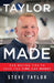 Taylor Made: Car Buying Tips to Save You Time and Money by Steve Taylor