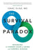 The Survival Paradox: Reversing the Hidden Cause of Aging and Chronic Disease by Isaac Eliaz