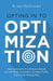 Opting in to Optimization: How Successful Ecommerce Brands Convert More Customers, Increase Profits, and Create Raving Fans by R. Jon MacDonald