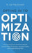 Opting in to Optimization: How Successful Ecommerce Brands Convert More Customers, Increase Profits, and Create Raving Fans by R. Jon MacDonald